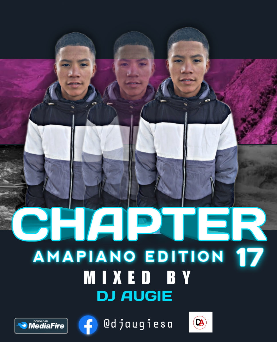 Dj Augie Chapter 17 Amapiano Edition  Image