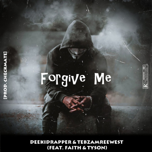 Forgive Me(Feat. Faith & Tyson De Special'Dj) [Prod. Checkmate] Image