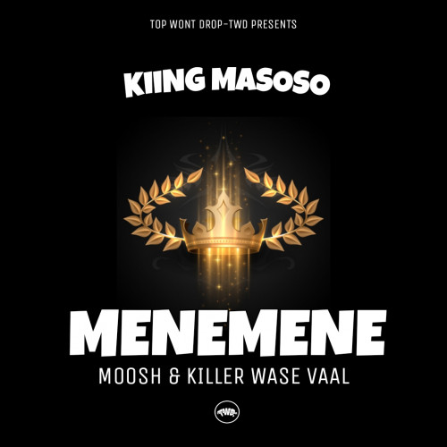 MENEMENE ft Moosh & Killer Wase Vaal Image