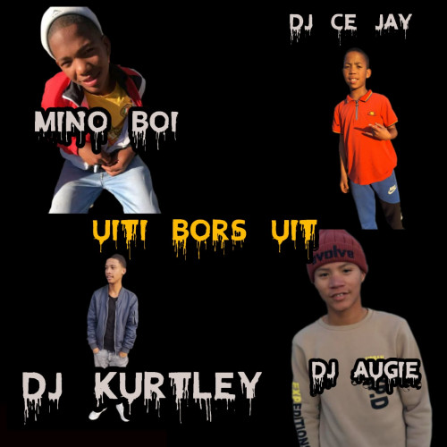 Uitie Bors Uit (feat.Mino Boy x Dj Ce Jay) Image